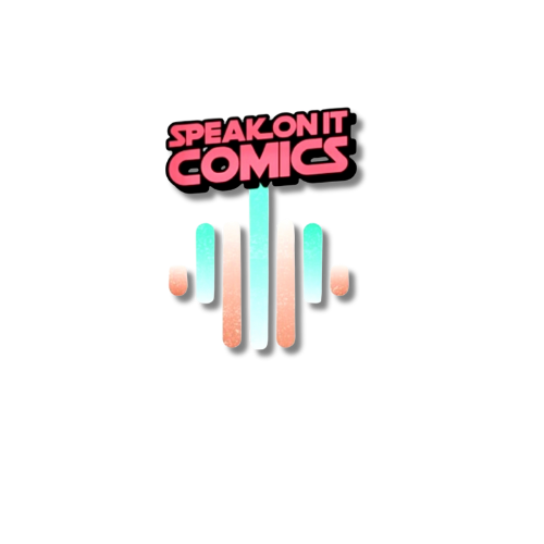 Speak On It Comics